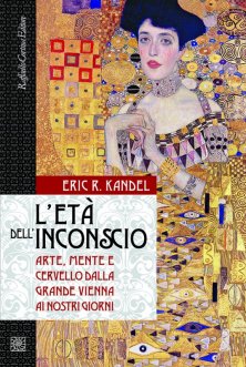 L'età dell'inconscio - Arte, mente e cervello dalla grande Vienna ai nostri giorni