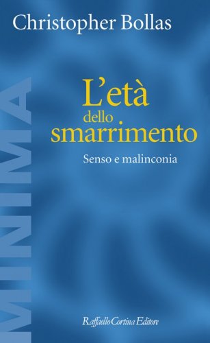 L’età dello smarrimento - Senso e malinconia