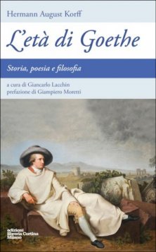 L'età di Goethe - Storia, poesia e filosofia