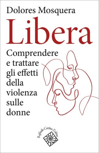 Libera - Comprendere e trattare gli effetti della violenza sulle donne