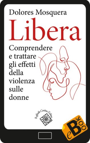 Libera - Comprendere e trattare gli effetti della violenza sulle donne