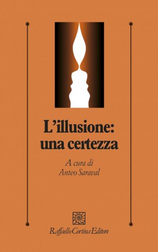 L'illusione: una certezza