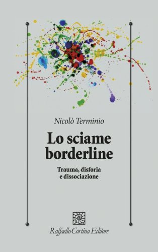 Lo sciame borderline - Trauma, disforia e dissociazione