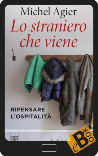 Lo straniero che viene - Ripensare l’ospitalità