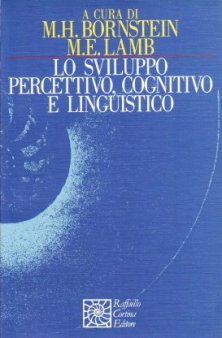 Lo sviluppo percettivo, cognitivo e linguistico