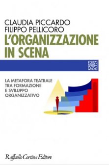 L'organizzazione in scena - La metafora teatrale tra formazione e sviluppo organizzativo
