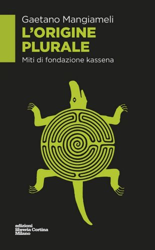 L'origine plurale - Miti di fondazione kassena