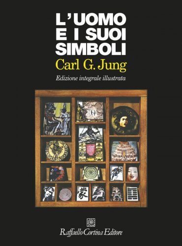 L'uomo e i suoi simboli - Edizione integrale illustrata a colori