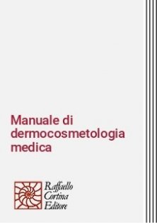 Manuale di dermocosmetologia medica