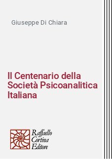 Il Centenario della Societ&agrave; Psicoanalitica Italiana