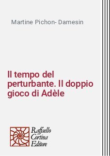 Il tempo del perturbante. Il doppio gioco di Adèle