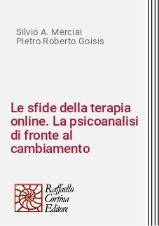 Le sfide della terapia online. La psicoanalisi di fronte al cambiamento