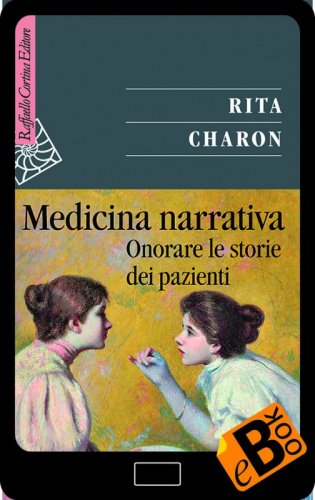 Medicina narrativa - Onorare le storie dei pazienti