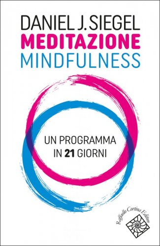 Meditazione mindfulness - Un programma in 21 giorni