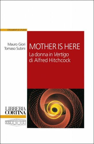 Mother is here - La donna in <i>Vertigo</i> di Alfred Hitchcock