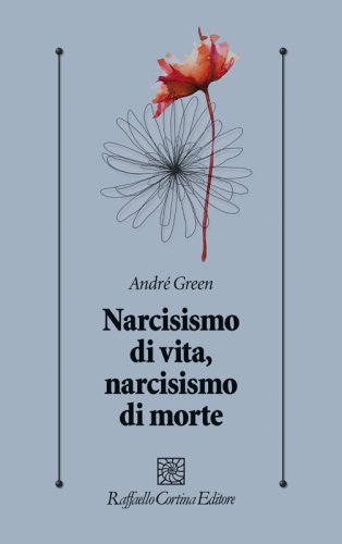 Narcisismo di vita, narcisismo di morte