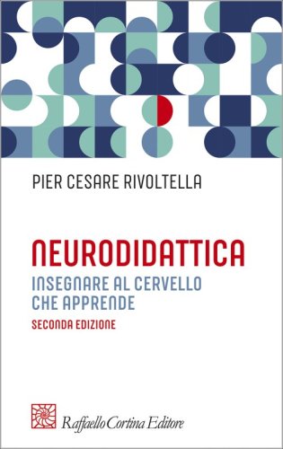 Neurodidattica - Insegnare al cervello che apprende