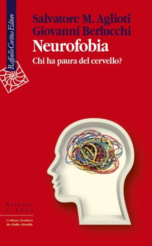 Neurofobia - Chi ha paura del cervello?