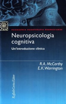 Neuropsicologia cognitiva - Un’introduzione clinica