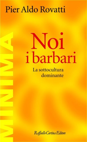 Noi, i barbari - La sottocultura dominante