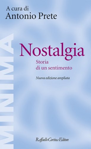 Nostalgia - Storia di un sentimento