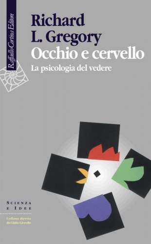Occhio e cervello - La psicologia del vedere