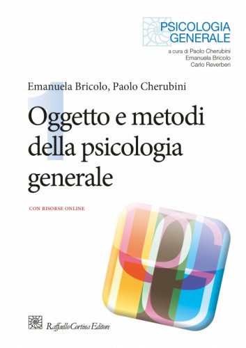 1. Oggetto e metodi della psicologia generale