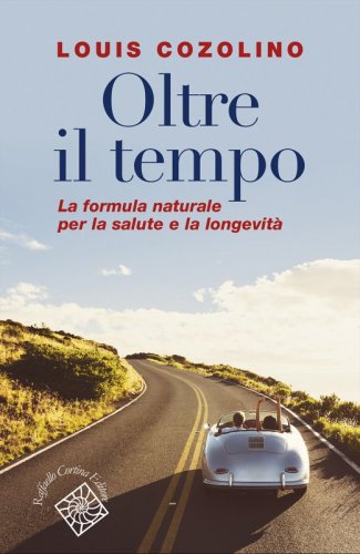 Oltre il tempo - La formula naturale per la salute e la longevità