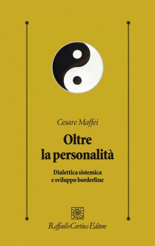 Oltre la personalità - Dialettica sistemica e sviluppo borderline