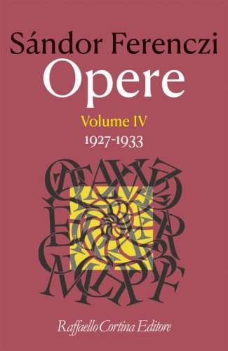 Opere - Volume IV - 1927-1933