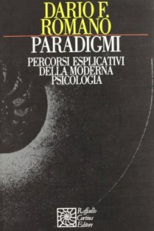 Paradigmi - Percorsi esplicativi della moderna psicologia