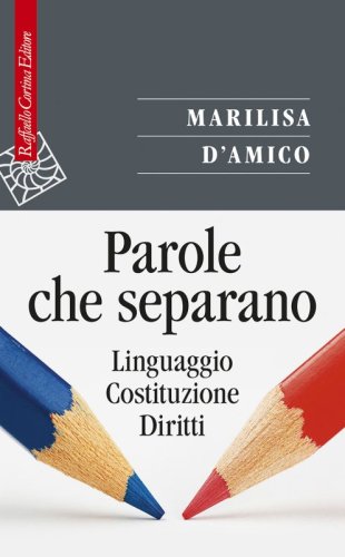 Parole che separano - Linguaggio, Costituzione, Diritti