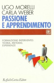 Passione e apprendimento - Formazione-intervento: teoria, metodo, esperienze