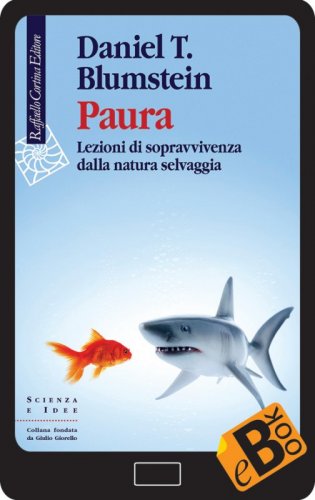Paura - Lezioni di sopravvivenza dalla natura selvaggia