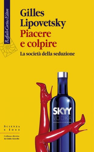 Piacere e colpire - La società della seduzione