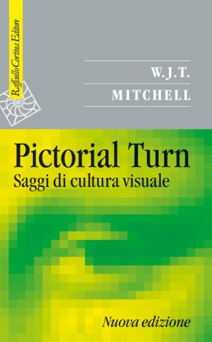 Pictorial Turn - Saggi di cultura visuale