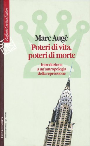 Poteri di vita, poteri di morte - Introduzione a un'antropologia della repressione
