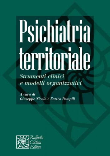 Psichiatria territoriale - Strumenti clinici e modelli organizzativi