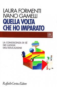 Quella volta che ho imparato - La conoscenza di sé nei luoghi dell’educazione