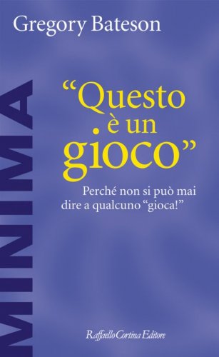 Questo è un gioco - Perché non si può mai dire a qualcuno “gioca!”