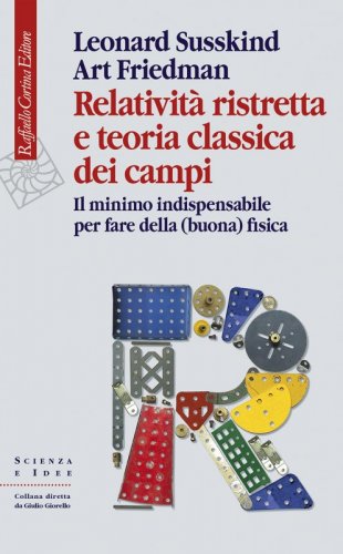 Relatività ristretta e teoria classica dei campi - Il minimo indispensabile per fare della (buona) fisica