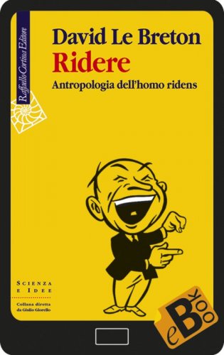Ridere - Antropologia dell&rsquo;homo ridens