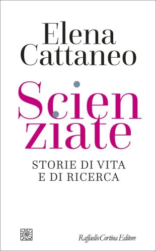 Scienziate - Storie di vita e di ricerca