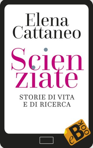 Scienziate - Storie di vita e di ricerca