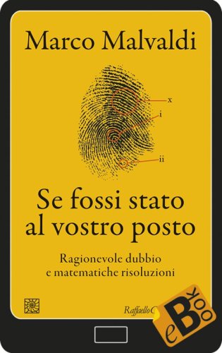 Se fossi stato al vostro posto - Ragionevole dubbio e matematiche risoluzioni