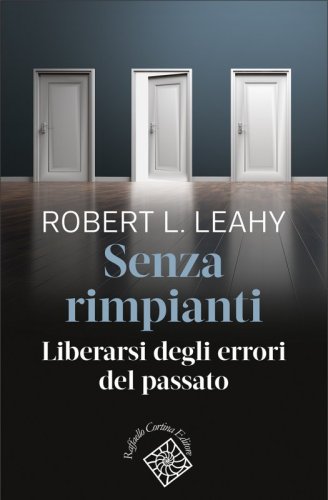 Senza rimpianti - Liberarsi degli errori del passato