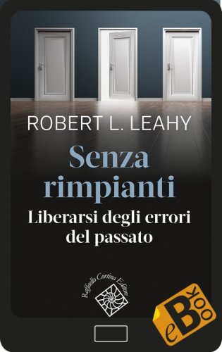 Senza rimpianti - Liberarsi degli errori del passato
