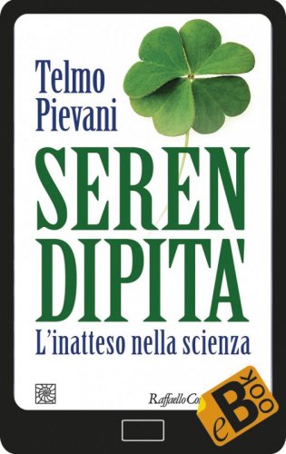 Serendipità - L’inatteso nella scienza