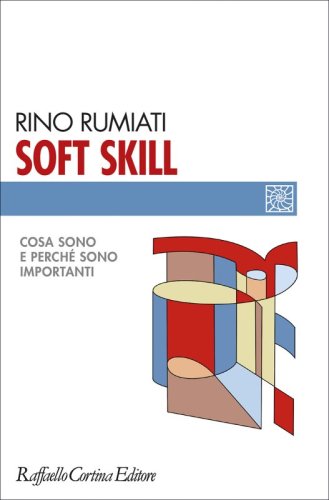 Soft skill - Cosa sono e perché sono importanti