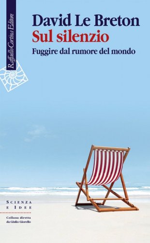 Sul silenzio - Fuggire dal rumore del mondo